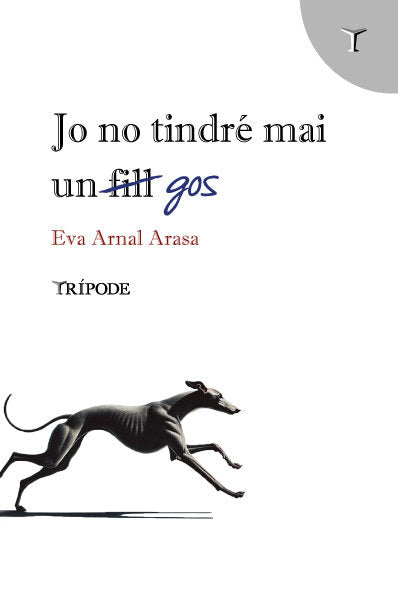 JO NO TINDRE MAI UN GOS, de EVA ARNAL ARASA | portada del libro