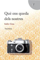 QUE ENS QUEDA DELS NOSTRES, de Isidre Grau | portada del libro