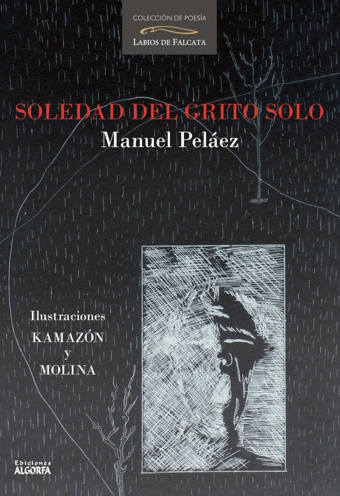 Soledad del grito solo, de , Peláez, Manuel | portada del libro