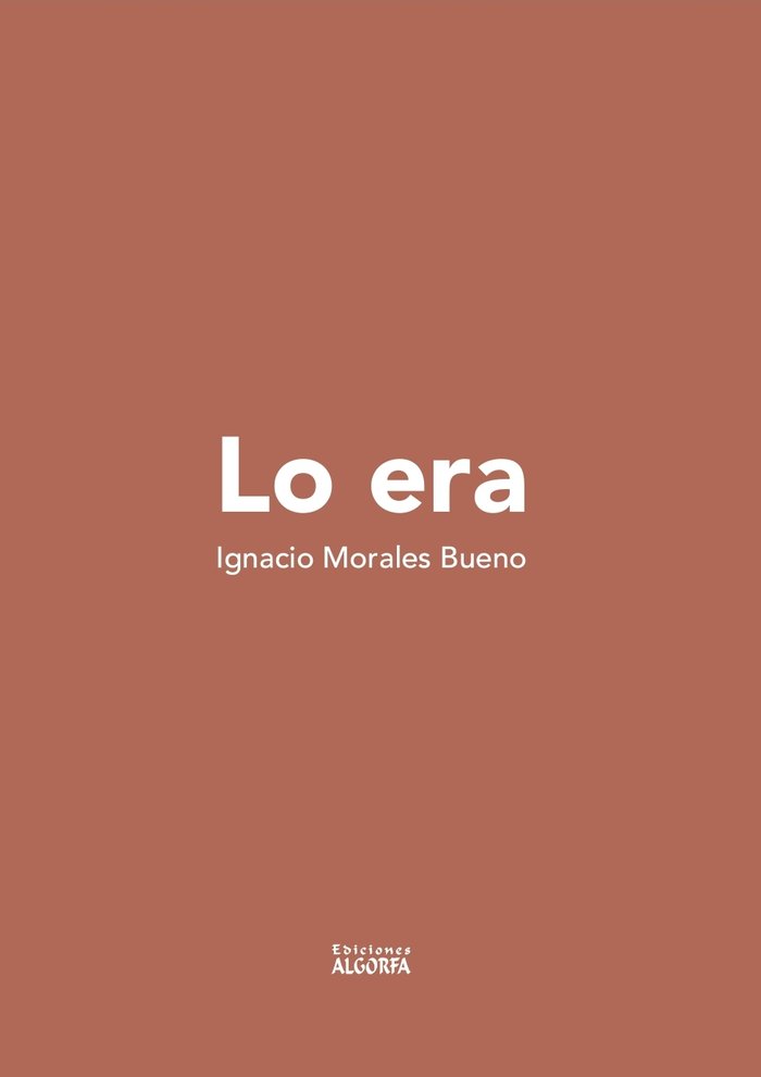 Lo era, de Morales Bueno, Ignacio | portada del libro
