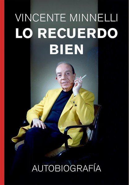 LO RECUERDO MUY BIEN. AUTOBIOGRAFIA, de MINNELLI, VINCENTE | portada del libro