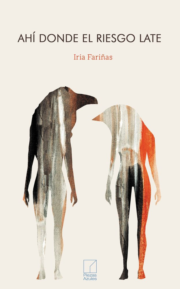 AHI DONDE EL RIESGO LATE, de FARIÑAS, IRIA | portada del libro