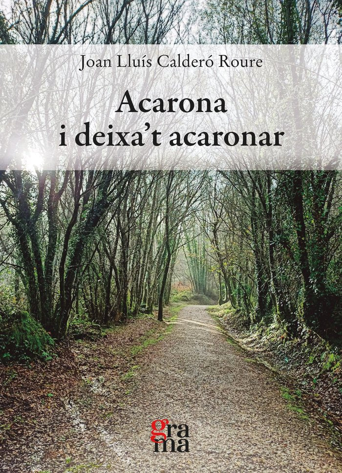 ACARONA I DEIXA'T ACARONAR, de CALDERO ROURE, JOAN LLUIS | portada del libro