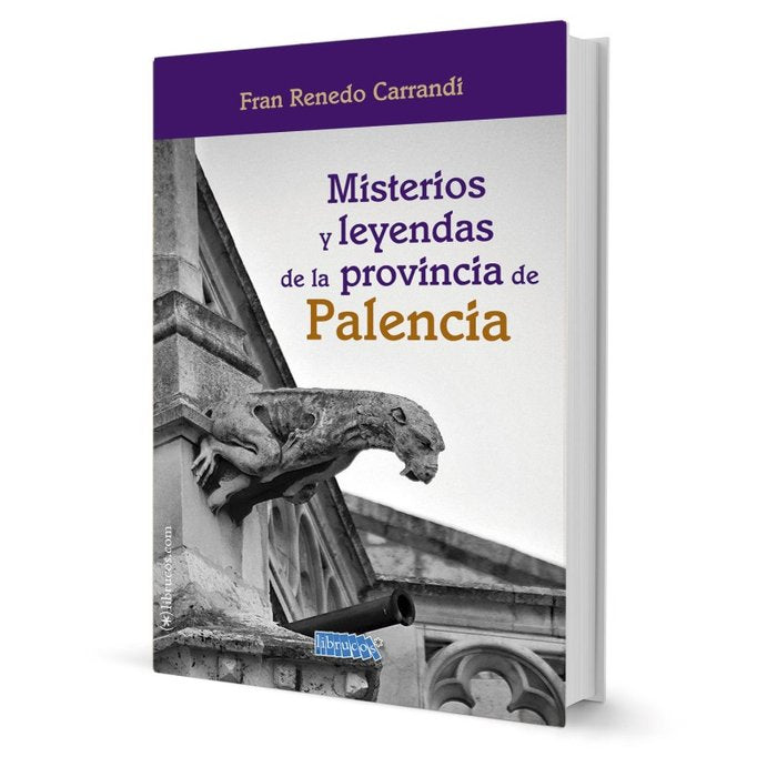 MISTERIOS Y LEYENDAS DE LA PROVINCIA DE PALENCIA, de RENEDO CARRANDI, FRANCISCO | portada del libro