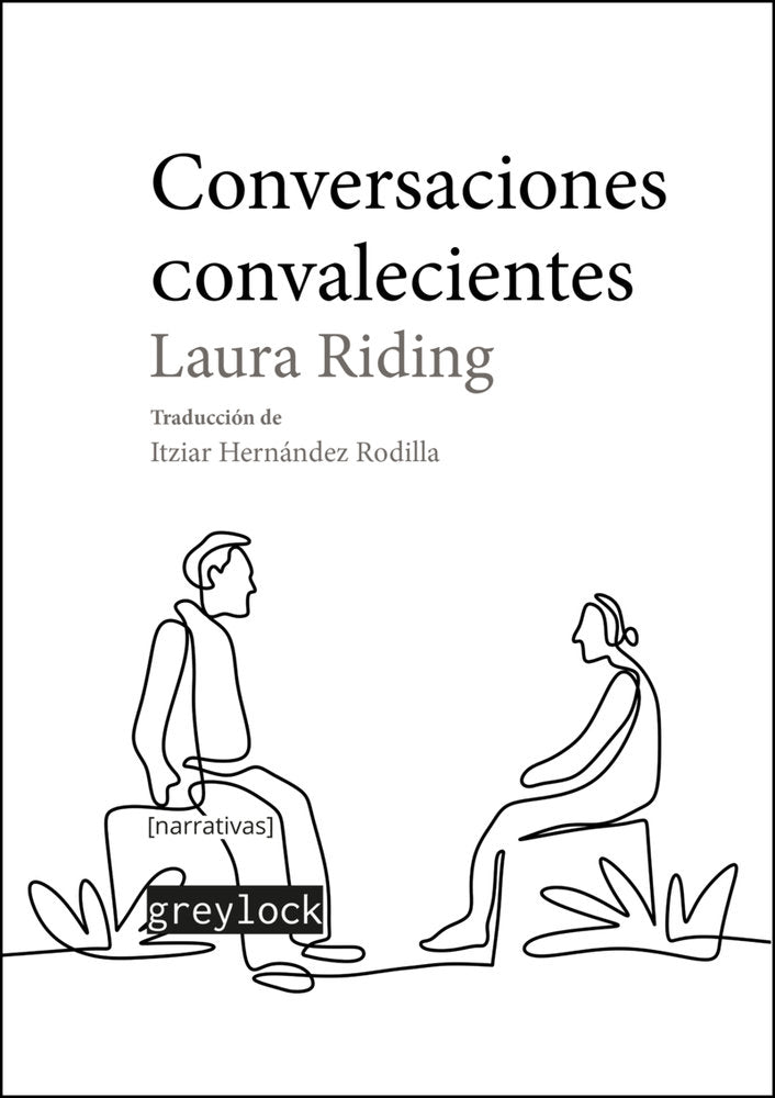 CONVERSACIONES CONVALENCIENTES, de RIDING,LAURA | portada del libro
