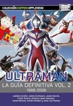 ULTRAMAN LA GUIA DEFINITIVA VOL2 1988-2006, de VVAA | portada del libro