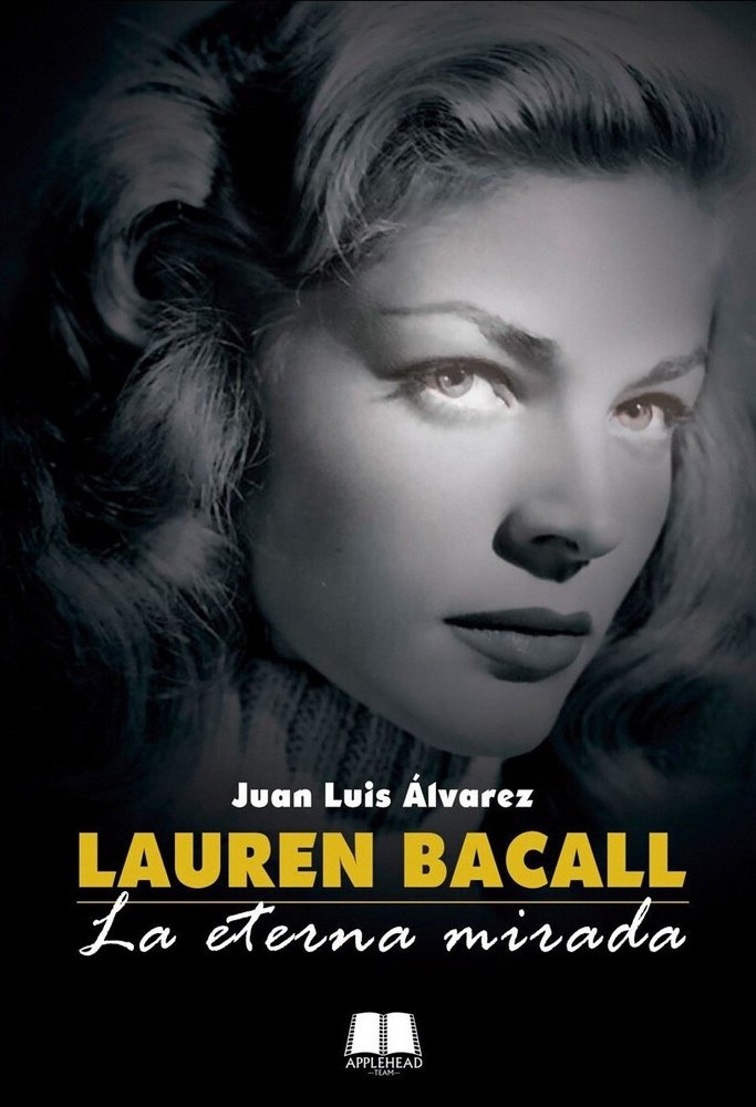 LAUREN BACALL, de JUAN LUIS ALVAREZ | portada del libro