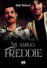 MI AMIGO FREDDIE, de RUDI DOLEZAL | portada del libro