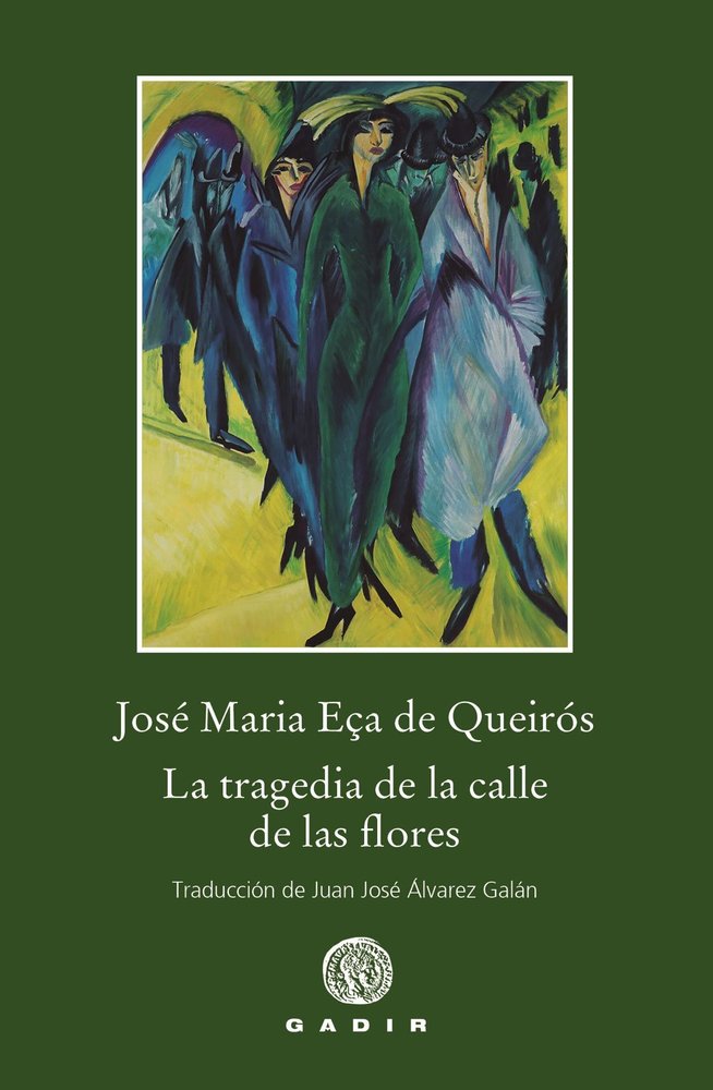 LA TRAGEDIA DE LA CALLE DE LAS FLORES, de ECA DE QUEIROS, JOSE MARIA | portada del libro