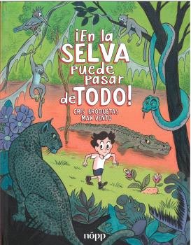 EN LA SELVA PUEDE PASAR DE TODO, de BROQUETAS, CRIS | portada del libro