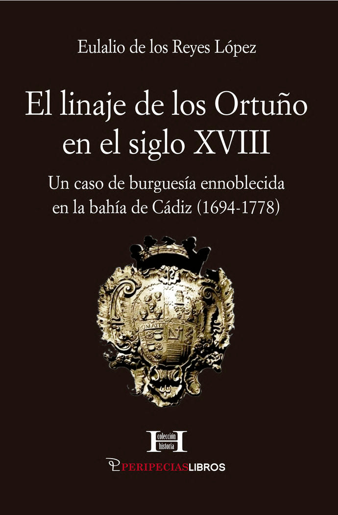 EL LINAJE DE LOS ORTUÑO EN EL SIGLO XVIII, de DE LOS REYES LOPEZ, EULALIO | portada del libro