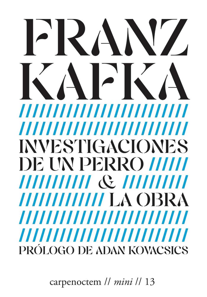 INVESTIGACIONES DE UN PERRO & LA OBRA, de KAFKA, FRANZ | portada del libro