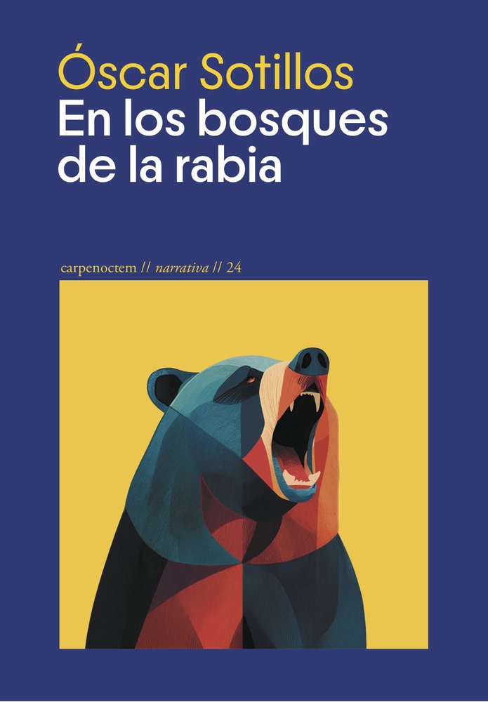 EN LOS BOSQUES DE LA RABIA, de SOTILLOS, OSCAR | portada del libro