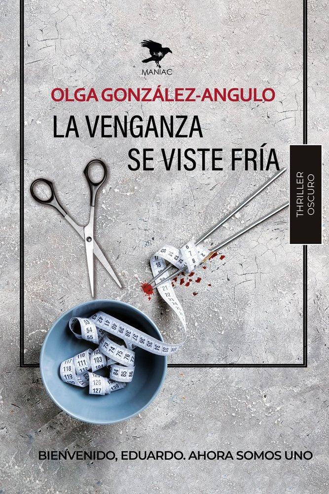LA VENGANZA SE VISTE FRIA, de GONZALEZ-ANGULO, OLGA | portada del libro