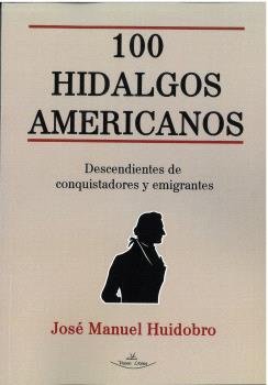 100 HIDALGOS AMERICANOS, de HUIDOBRO, JOSE MANUEL | portada del libro