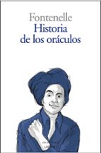 HISTORIA DE LOS ORACULOS, de BERNARD LE BOVIER DE FONTENELLE | portada del libro