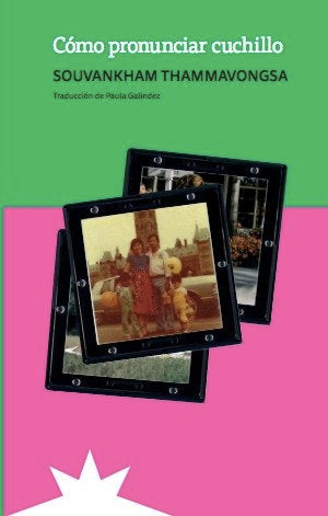 COMO PRONUNCIAR CUCHILLO, de THAMMAVONGSA,SOUVANKHAM | portada del libro