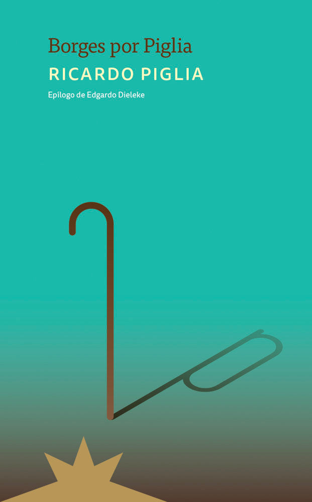 BORGES POR PIGLIA, de PIGLIA,RICARDO | portada del libro
