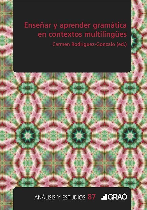 ENSEÑAR Y APRENDER GRAMATICA EN CONTEXTOS MULTILINGUES, de RODRIGUEZ GONZALO, CARMEN | portada del libro