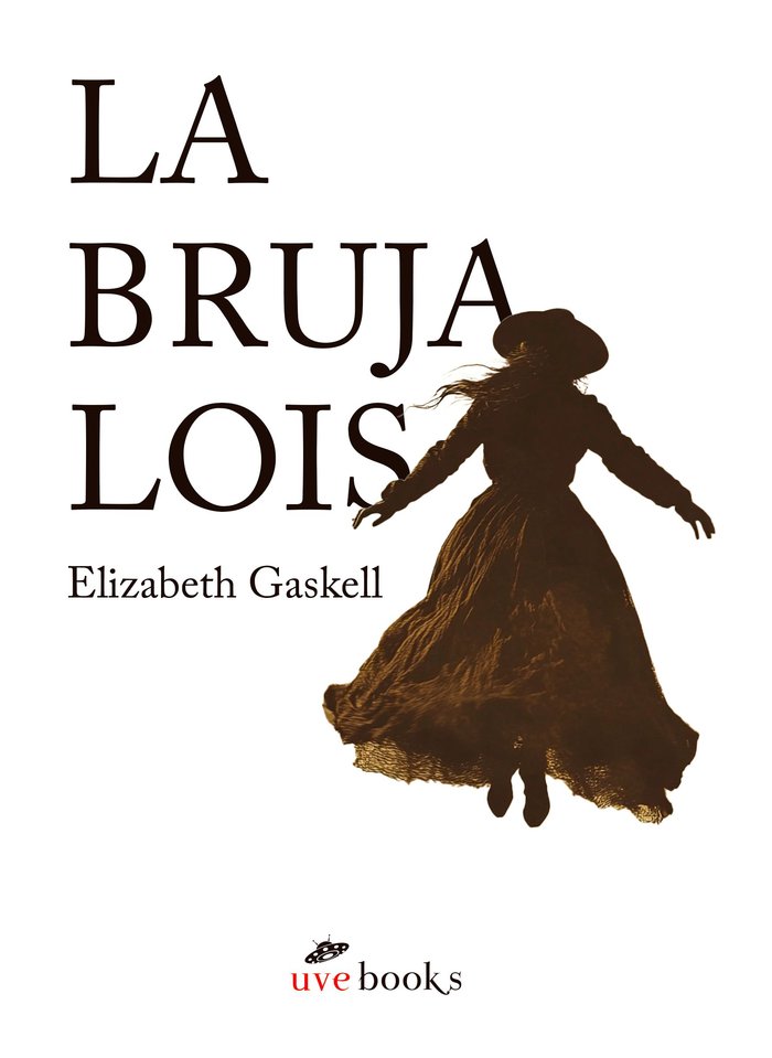 La bruja Lois, de GASKELL,ELIZABETH | portada del libro