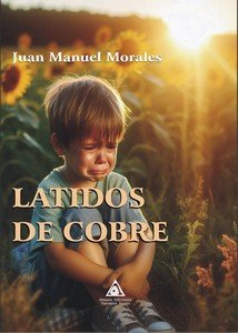 LATIDOS DE COBRE, de MORALES, JUAN MANUEL | portada del libro