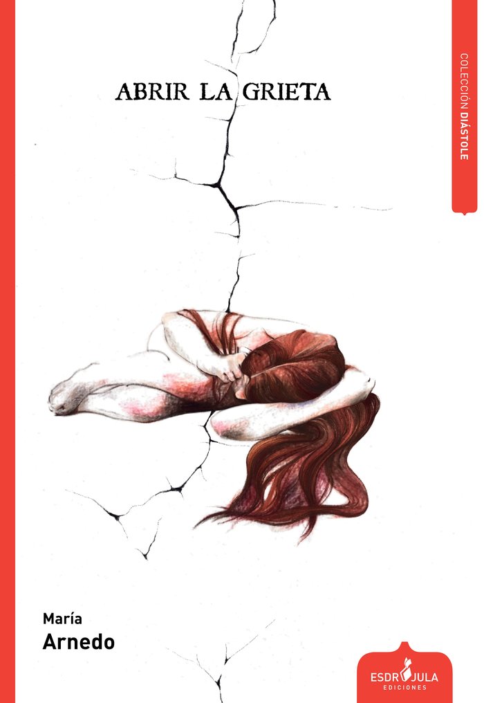 ABRIR LA GRIETA, de ARNEDO, MARÍA | portada del libro