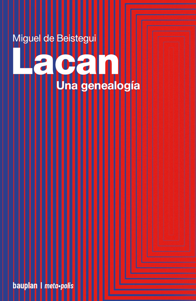 LACAN. UNA GENEALOGIA, de DE BEISTEGUI, MIGUEL | portada del libro