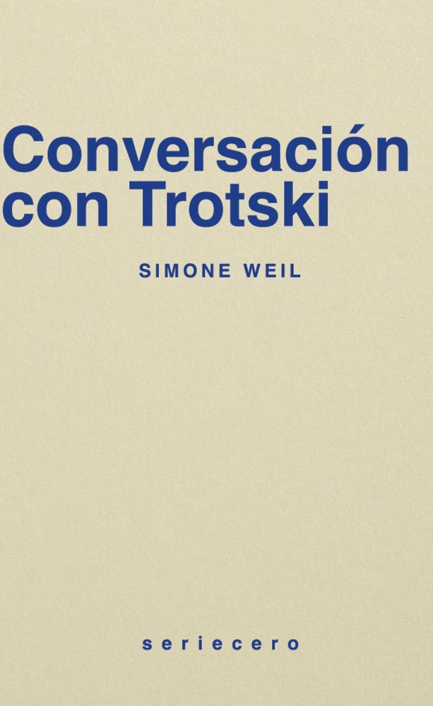 CONVERSACIONES CON TROTSKI, de WEIL, SIMONE | portada del libro