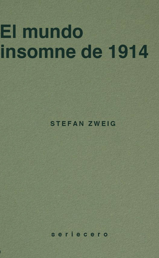 MUNDO INSOMNE DE 1914, EL, de ZWEIG, STEFAN | portada del libro