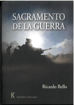 Sacramento de la guerra, de BELLO TOLEDO, RICARDO | portada del libro