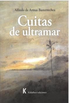 CUITAS DE ULTRAMAR, de DE ARMAS BASTERRECHEA, ALFREDO | portada del libro