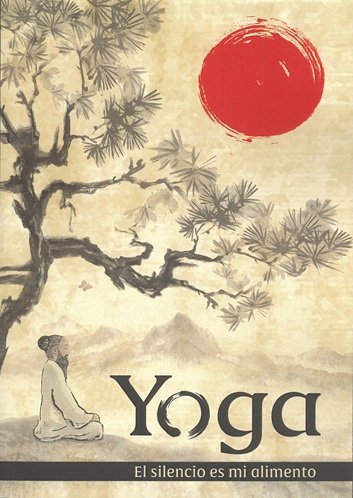 YOGA, EL SILENCIO ES MI ALIMENTO, de MORENO GARCIA-MORALES, VICENTE | portada del libro
