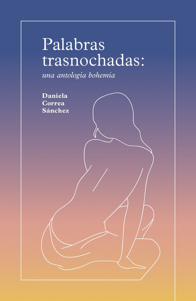 PALABRAS TRASNOCHADAS, de CORREA SANCHEZ, DANIELA | portada del libro