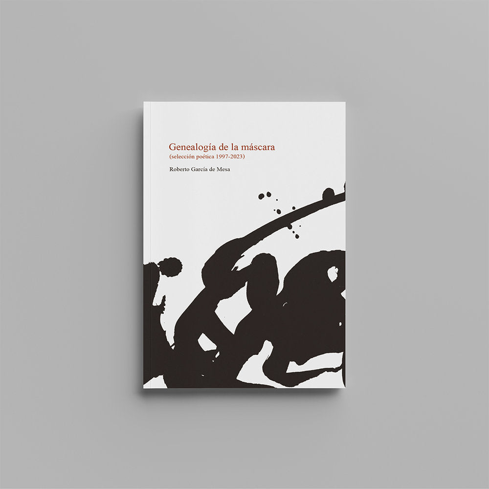 GENEALOGIA DE LA MASCARA, de GARCIA DE MESA, ROBERTO | portada del libro