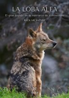 LOBA ALFA, LA   *, de Rick McIntyre | portada del libro