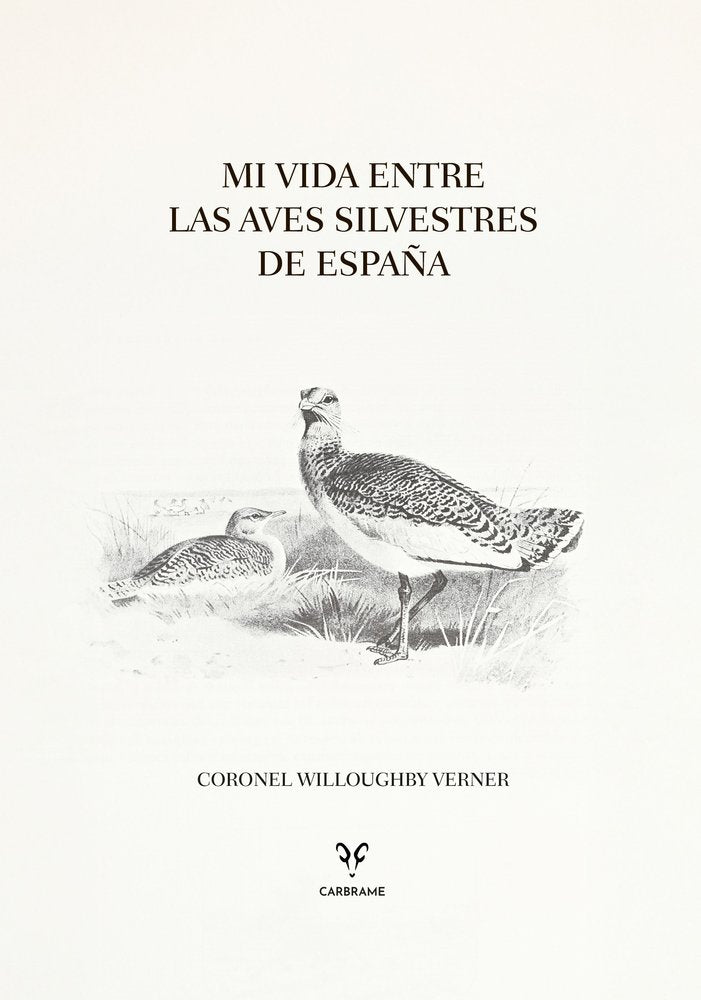 MI VIDA ENTRE LAS AVES SILVESTRES DE ESPAÑA, de VERNER, CORONEL WILLOUGHBY | portada del libro