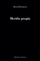 HERIDA PROPIA, de ROSA ESTREMERA | portada del libro