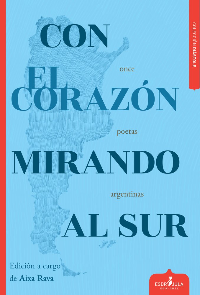 CON EL CORAZÓN MIRANDO AL SUR, de RAVA, AIXA | portada del libro