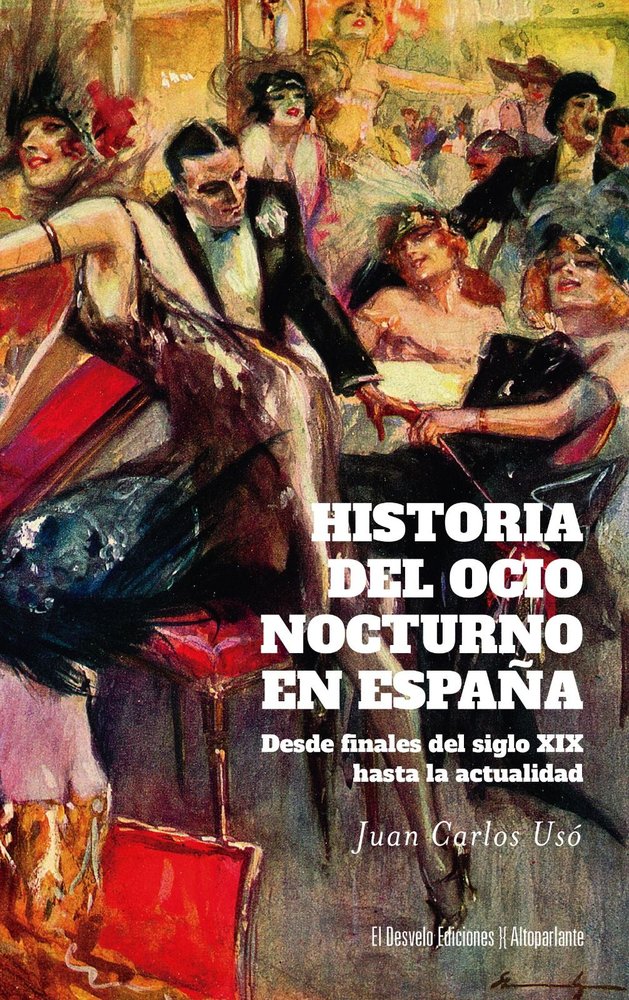 HISTORIA DEL OCIO NOCTURNO EN ESPAÑA, de USO, JUAN CARLOS | portada del libro