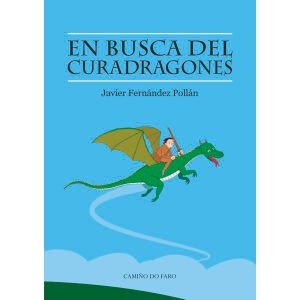 EN BUSCA DEL CURADRAGONES, de JAVIER FERNANDEZ POLLAN | portada del libro