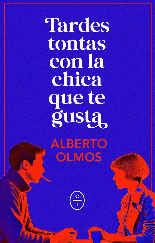 TARDES TONTAS CON LA CHICA QUE TE GUSTA, de OLMOS SERRANO, ALBERTO | portada del libro