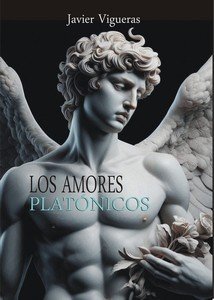 AMORES PLATONICOS, LOS, de JAVIER VIGUERAS | portada del libro