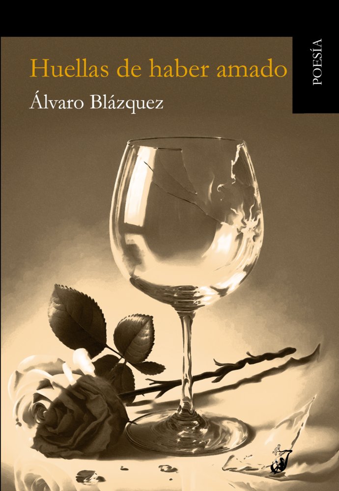 HUELLAS DE HABER AMADO, de Blázquez, Álvaro | portada del libro