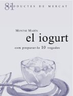 EL IOGURT COM PREPARA-LO 10 VEGADES - CAT, de MONTSE MARIN | portada del libro