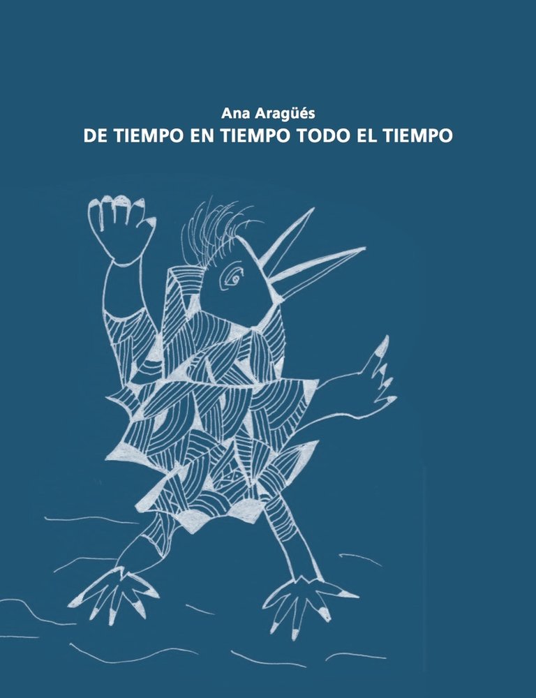 DE TIEMPO EN TIEMPO TODO EL TIEMPO, de ANA,ARAGUES | portada del libro