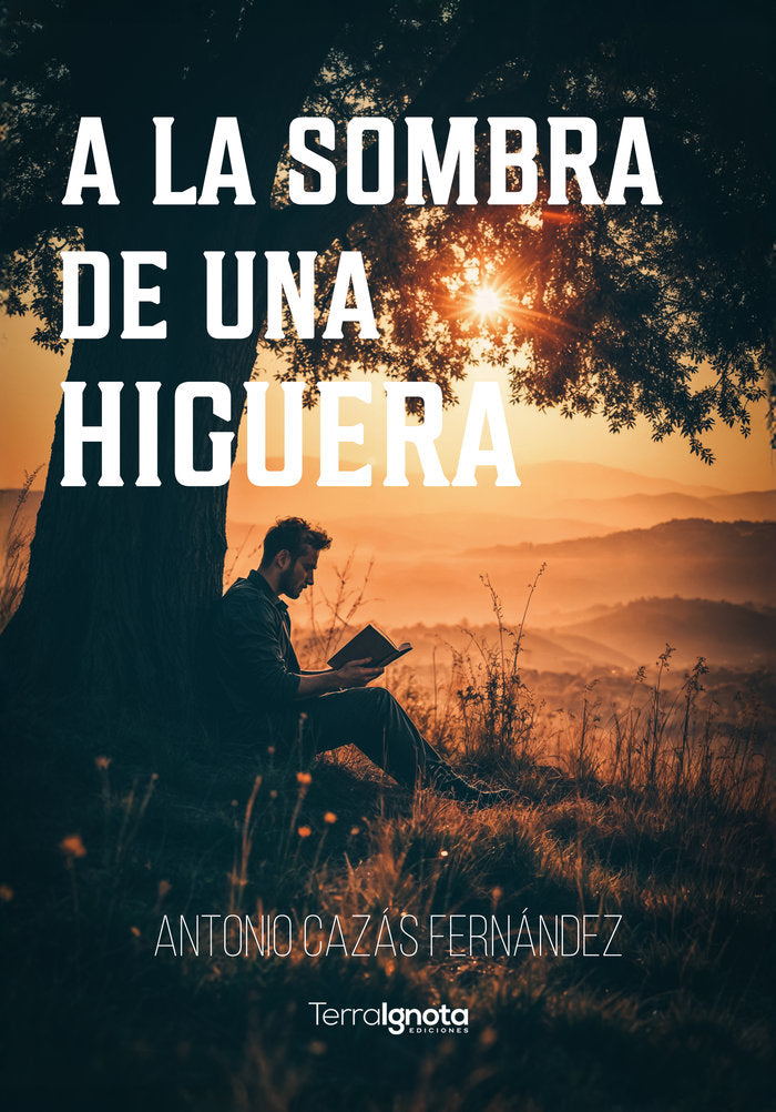 A la sombra de una higuera, de Cazás Fernández, Antonio | portada del libro
