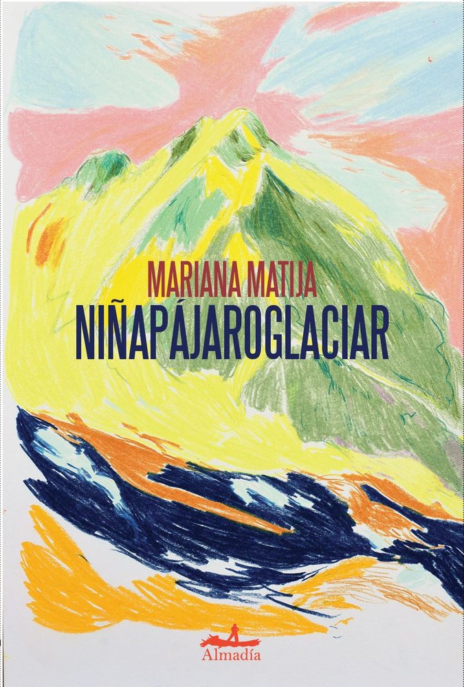 NIÑAPAJAROGLACIAR, de MATIJA,MARIANA | portada del libro
