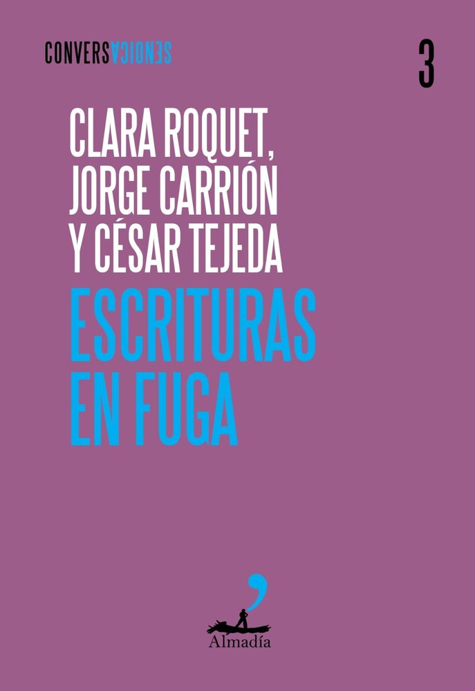 ESCRITURAS EN FUGA, de ROQUET, CLARA | portada del libro