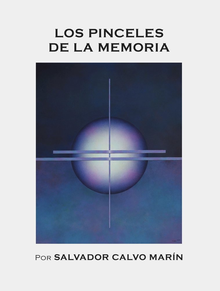 Los pinceles de la memoria por Salvador Calvo Marín, de , Calvo Marín, Salvador | portada del libro