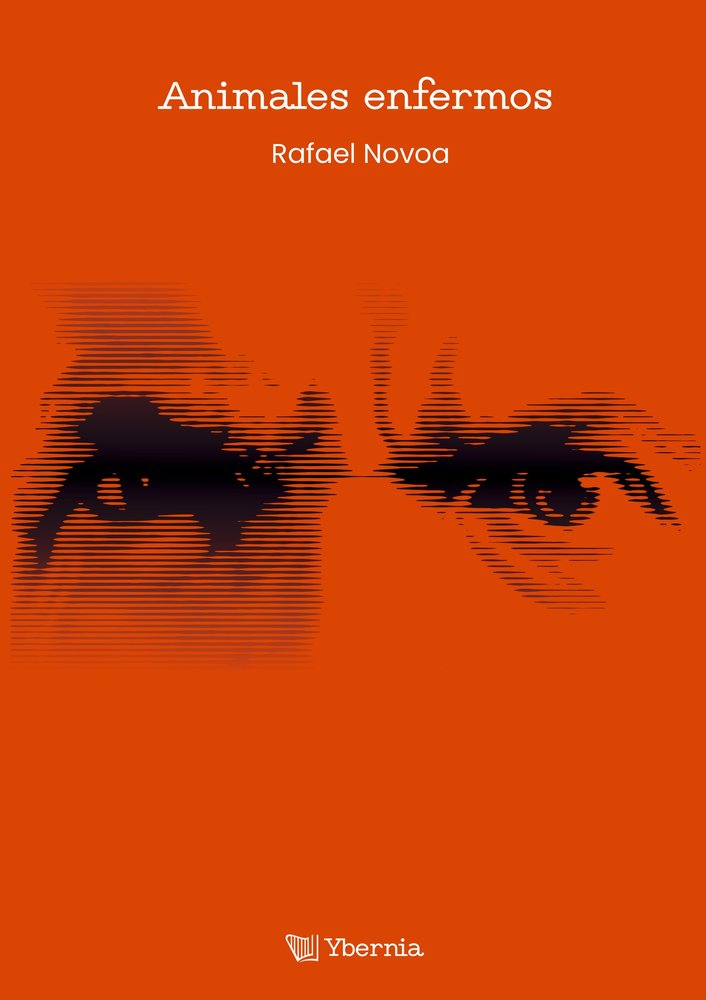 Animales enfermos, de Novoa Blanco, Rafael | portada del libro